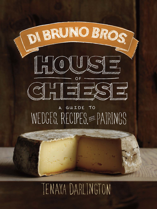 Title details for Di Bruno Bros. House of Cheese by Tenaya Darlington - Available